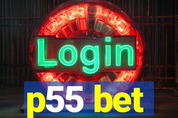 p55 bet